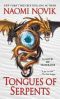 [Temeraire 06] • Tongues of Serpents